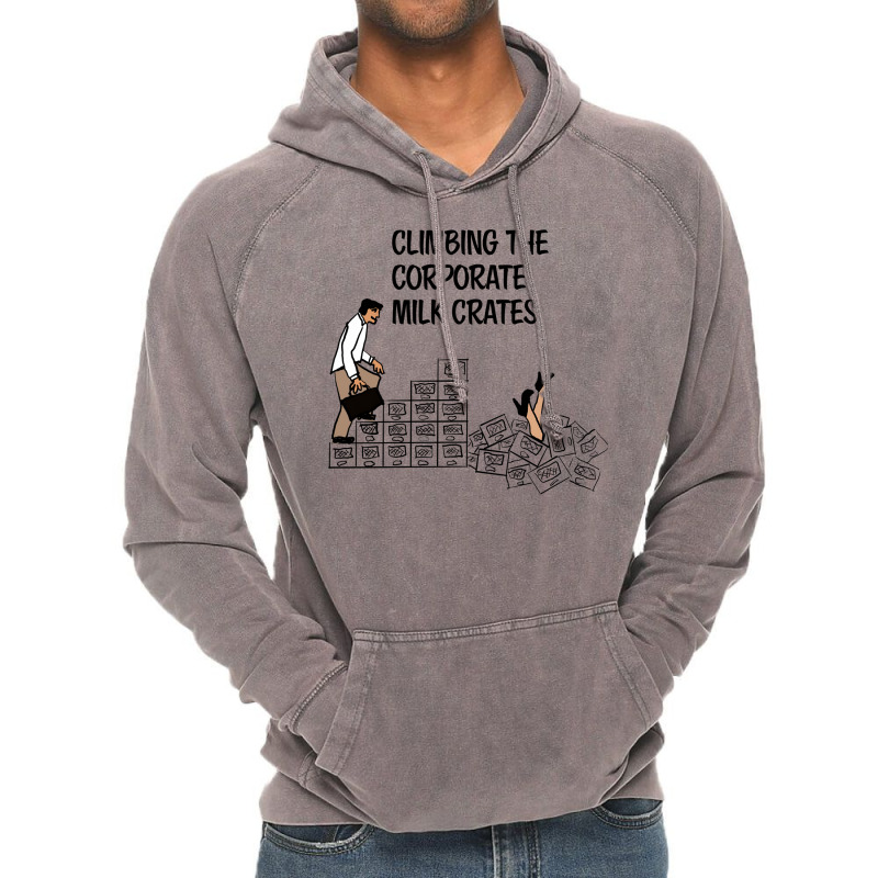 Climbing The Corporate Milk Crates Hipster Vintage Hoodie | Artistshot