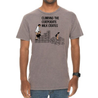 Climbing The Corporate Milk Crates Hipster Vintage T-shirt | Artistshot