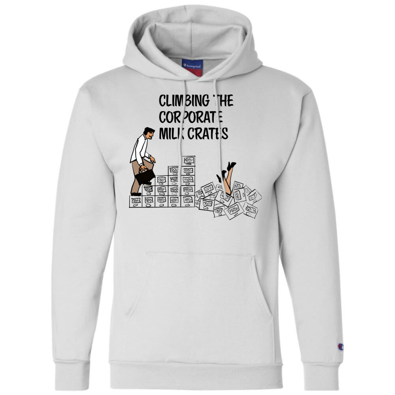 Climbing The Corporate Milk Crates Hipster Champion Hoodie | Artistshot