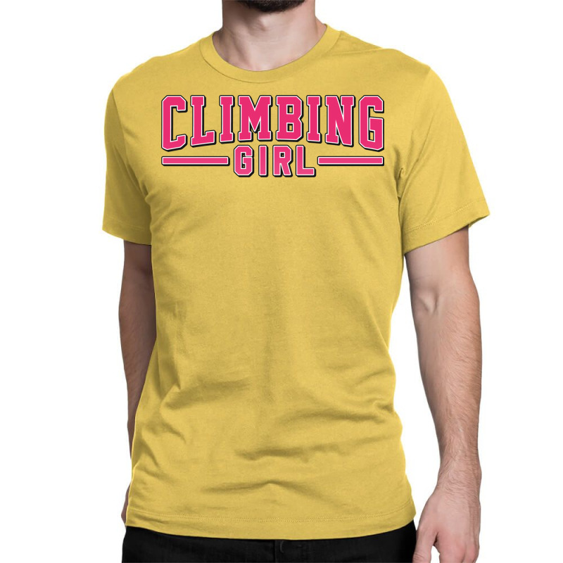 Climbing Girl Perfect Present For Mother Dad Frien Classic T-shirt | Artistshot