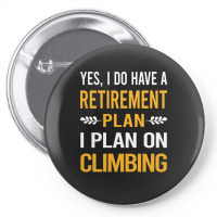 Funny My Retirement Plan Climbing Climb Climber Mu Pin-back Button | Artistshot