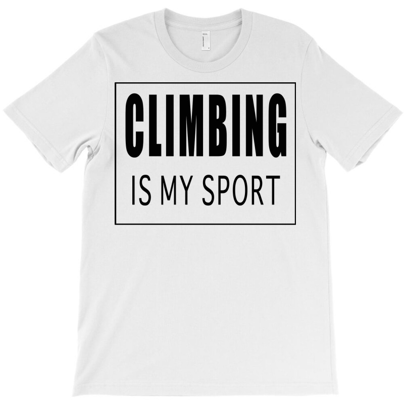 Climbing Is My Sport Green T-shirt | Artistshot