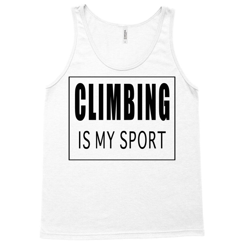 Climbing Is My Sport Green Tank Top | Artistshot