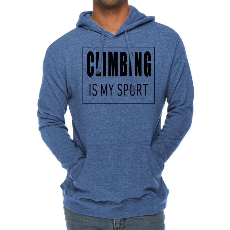 Climbing Is My Sport Green Lightweight Hoodie | Artistshot