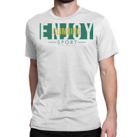 Enjoy Climbing Humor Classic T-shirt | Artistshot