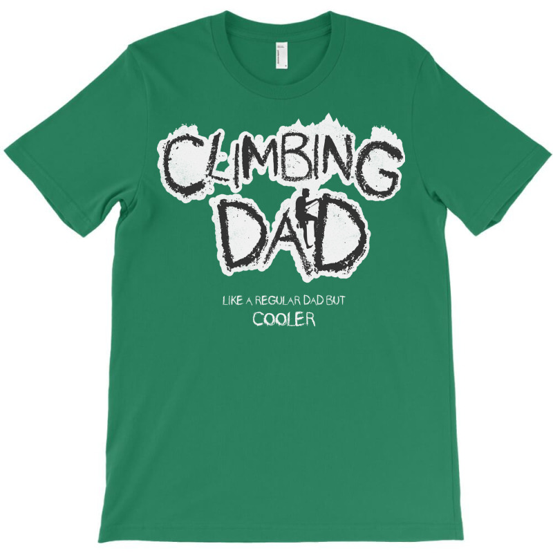 Climbing Dad Shirt Gift T-shirt | Artistshot