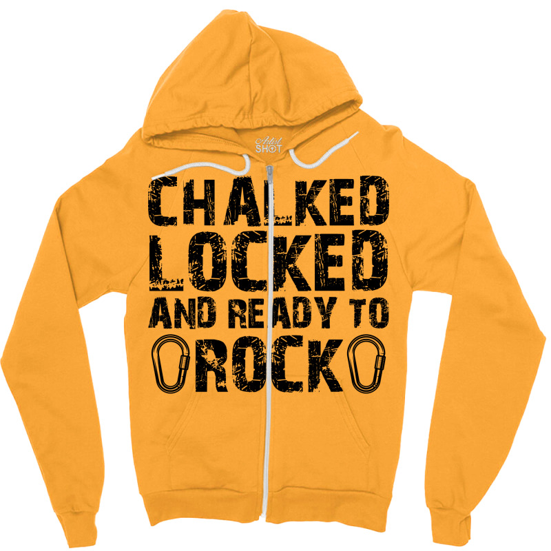 Climber Chalked Locked Ready To Rock Zipper Hoodie | Artistshot