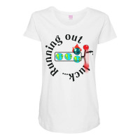 Running Out Of Luck Humor Maternity Scoop Neck T-shirt | Artistshot