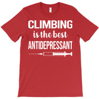 Antidepressant Climbing Climb Climber Girl T-shirt | Artistshot