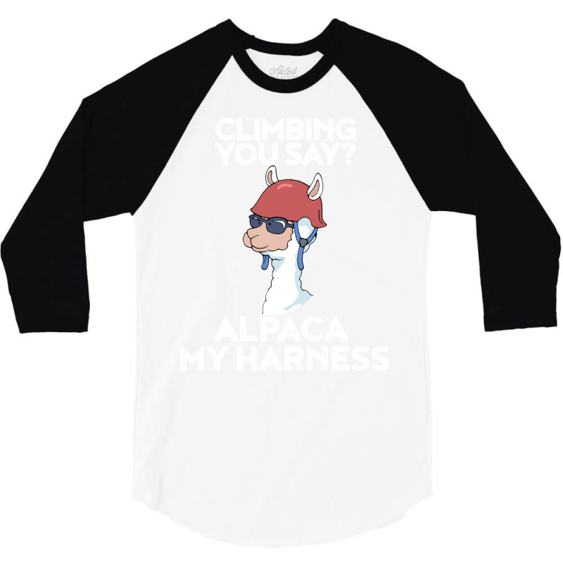 Climbing Alpaca My Harness Funny Sport Gift Boy 3/4 Sleeve Shirt | Artistshot