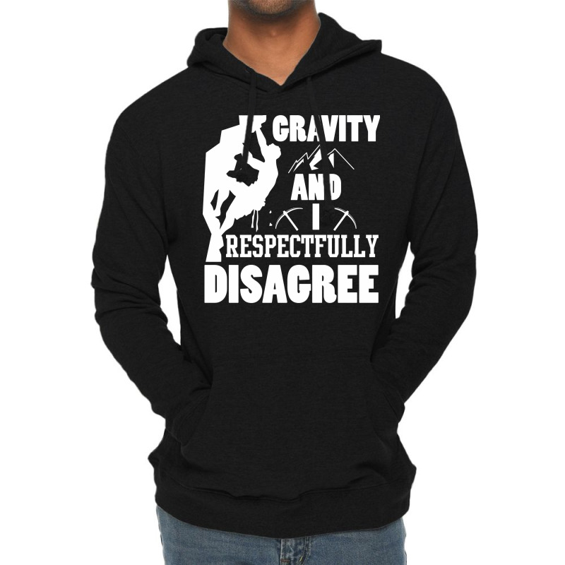 Funny Rock Climbing Lover Gifts Rock Climber Sayin Lightweight Hoodie | Artistshot