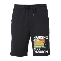 Hanging Around Is My Passion Funny Climbing Hippie Fleece Short | Artistshot