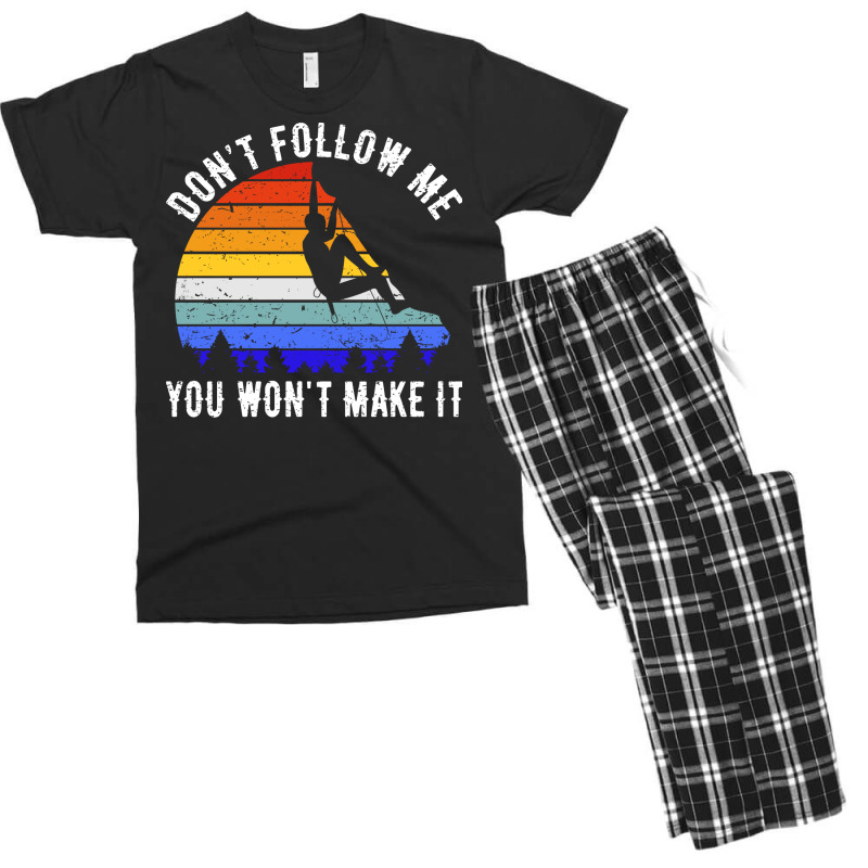 Dont Follow Me You Wont Make It Rock Climbing V Men's T-shirt Pajama Set | Artistshot