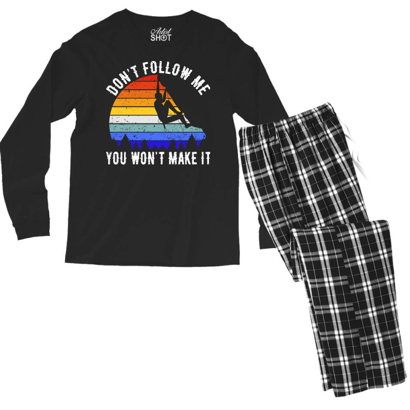 Dont Follow Me You Wont Make It Rock Climbing V Men's Long Sleeve Pajama Set | Artistshot