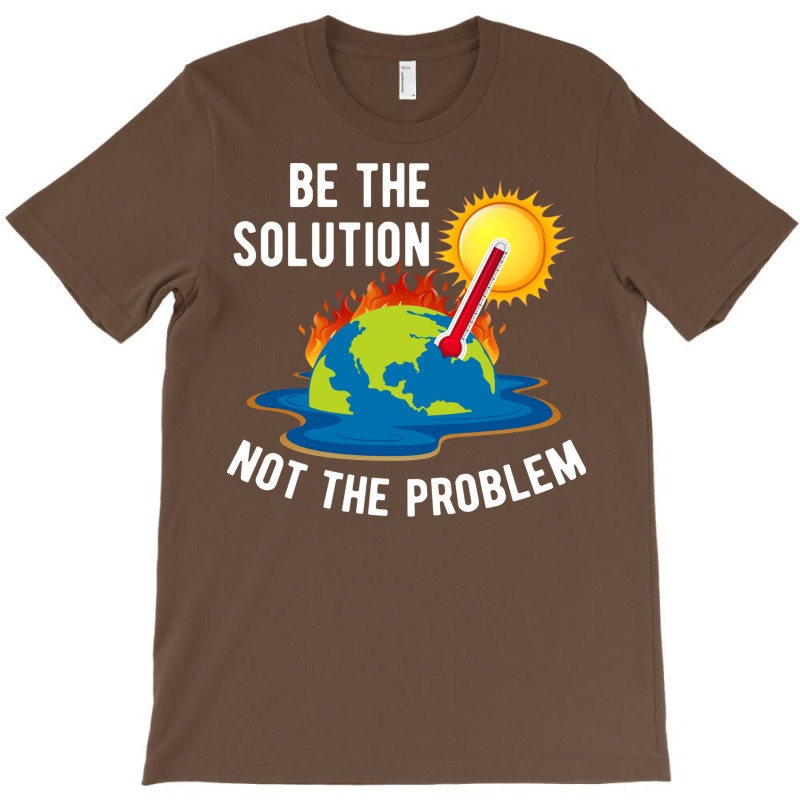 Be The Solution Climate Change Crisis Yellow T-shirt | Artistshot