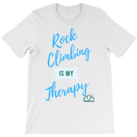 Rock Climbing Is My Therapy Cool T-shirt | Artistshot