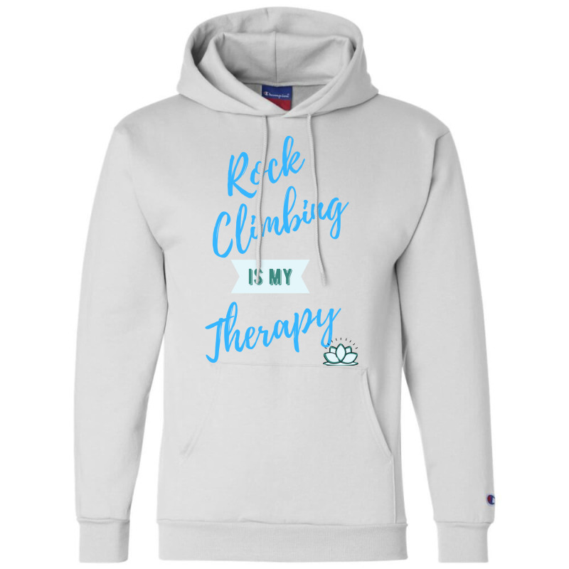 Rock Climbing Is My Therapy Cool Champion Hoodie | Artistshot