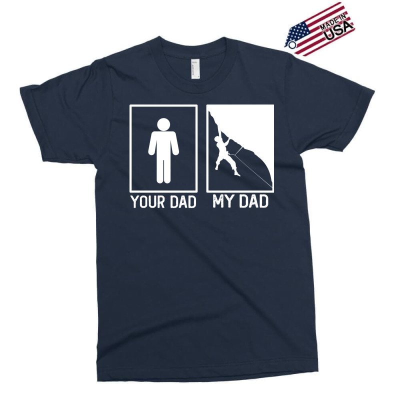 Climbing Your Dad Vs My Dad Climber Dad Gift Tumbl Exclusive T-shirt | Artistshot