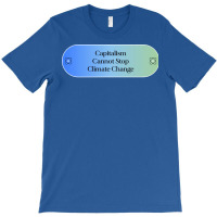 Capitalism Cannot Stop Climate Change Hipster T-shirt | Artistshot