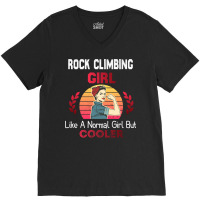 Rock Climbing Girl Like A Normal Girl But Cooler R V-neck Tee | Artistshot