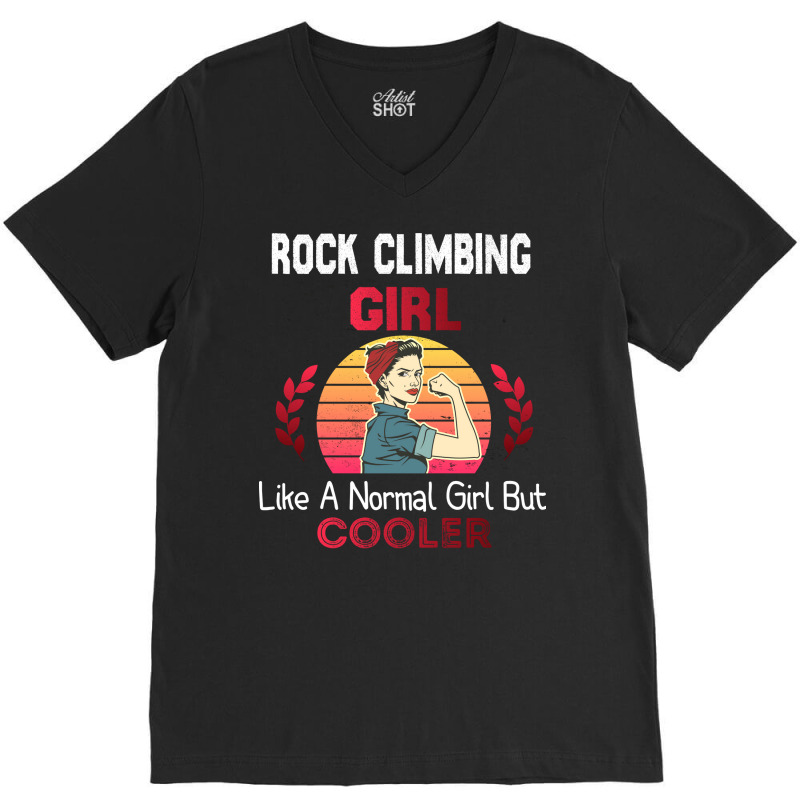 Rock Climbing Girl Like A Normal Girl But Cooler R V-neck Tee | Artistshot