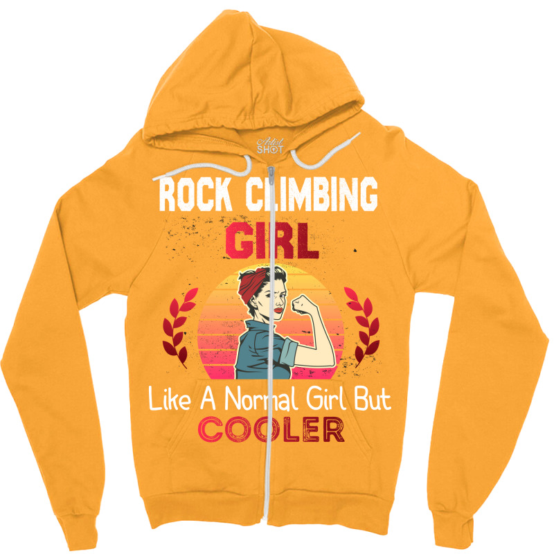 Rock Climbing Girl Like A Normal Girl But Cooler R Zipper Hoodie | Artistshot