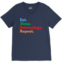 Eat Sleep Entomology Repeat Travel V-neck Tee | Artistshot