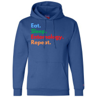 Eat Sleep Entomology Repeat Travel Champion Hoodie | Artistshot