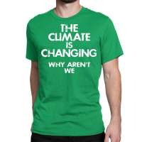 Climate Change Denial Love Classic T-shirt | Artistshot