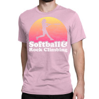 Softball And Rock Climbing Gift For Softball Playe Classic T-shirt | Artistshot