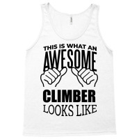 Awesome And Funny This Is What An Awesome Climbing Tank Top | Artistshot