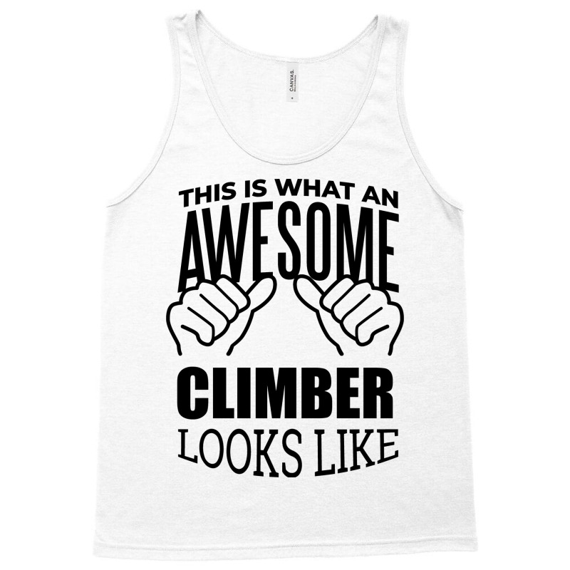 Awesome And Funny This Is What An Awesome Climbing Tank Top | Artistshot