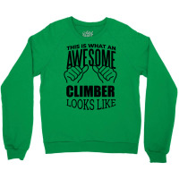 Awesome And Funny This Is What An Awesome Climbing Crewneck Sweatshirt | Artistshot