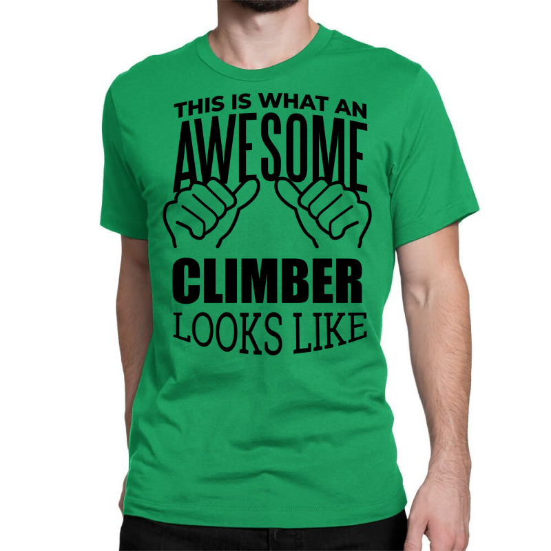 Awesome And Funny This Is What An Awesome Climbing Classic T-shirt | Artistshot