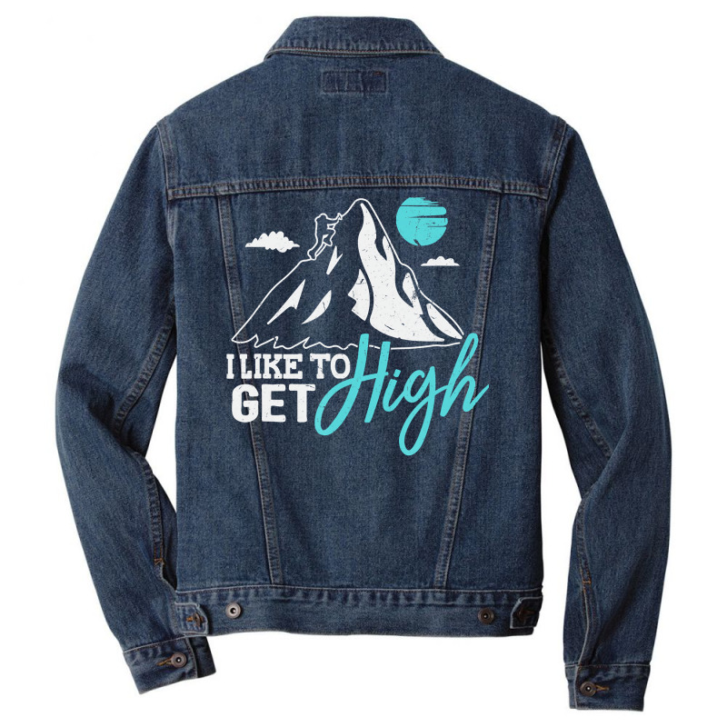 Mountain Climbing Hiking Tshirt I Like To Get High Men Denim Jacket | Artistshot