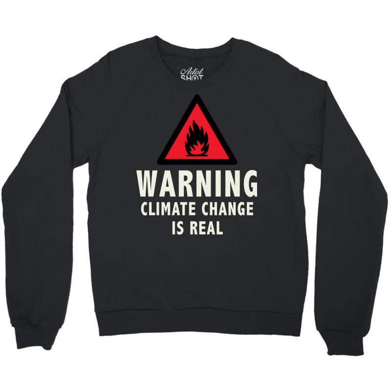 Climate Change Is Real Cute Nostalgia Crewneck Sweatshirt | Artistshot