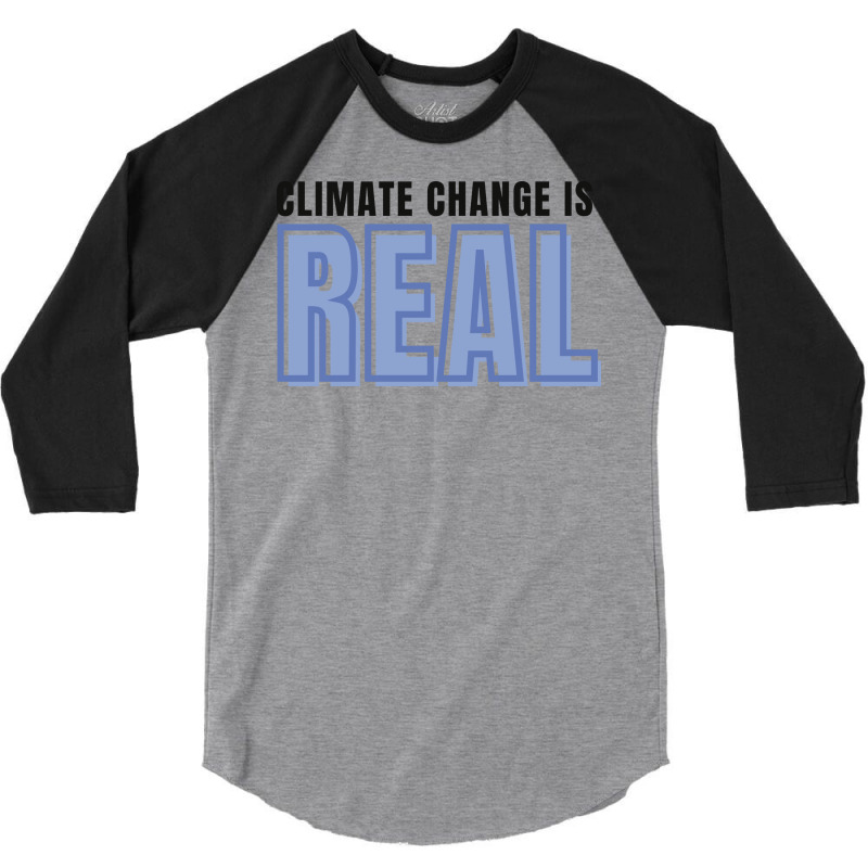 Climate Change Is Real Love 3/4 Sleeve Shirt | Artistshot