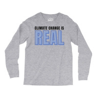 Climate Change Is Real Love Long Sleeve Shirts | Artistshot