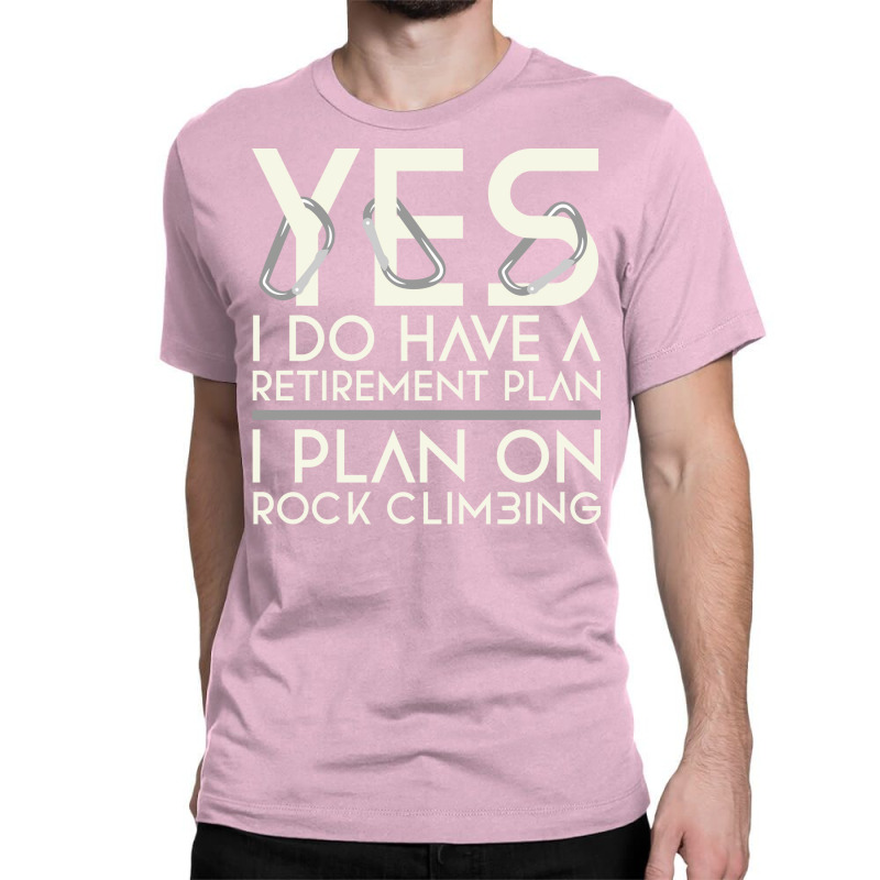 Retirement Plan Rock Climbing Cute Classic T-shirt | Artistshot