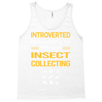 Funny Introverted Insect Collecting Funny Tank Top | Artistshot