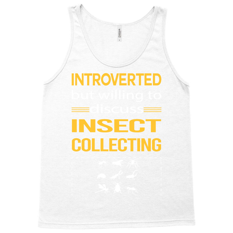 Funny Introverted Insect Collecting Funny Tank Top | Artistshot