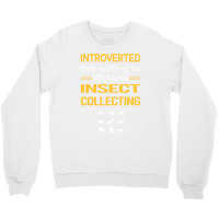 Funny Introverted Insect Collecting Funny Crewneck Sweatshirt | Artistshot