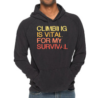 Climbing Is Vital For My Survival Blue Vintage Hoodie | Artistshot