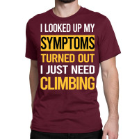 Funny My Symptoms Climbing Climb Climber Retro Classic T-shirt | Artistshot