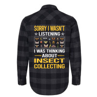 Sorry I Was Not Listening Insect Collecting Gift Flannel Shirt | Artistshot