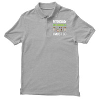 It Is Calling I Must Go Entomology Entomologist In Men's Polo Shirt | Artistshot