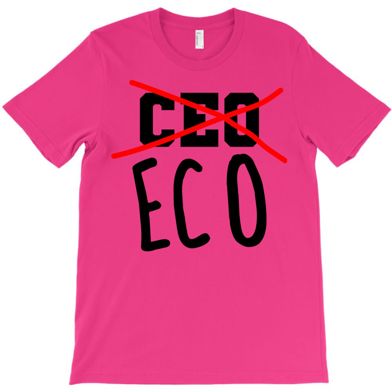 Not Ceo More Eco Environmental Awareness Cute T-shirt | Artistshot