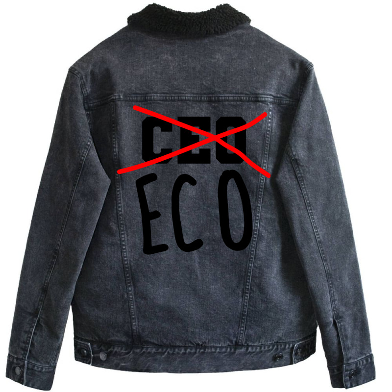 Not Ceo More Eco Environmental Awareness Cute Unisex Sherpa-lined Denim Jacket | Artistshot