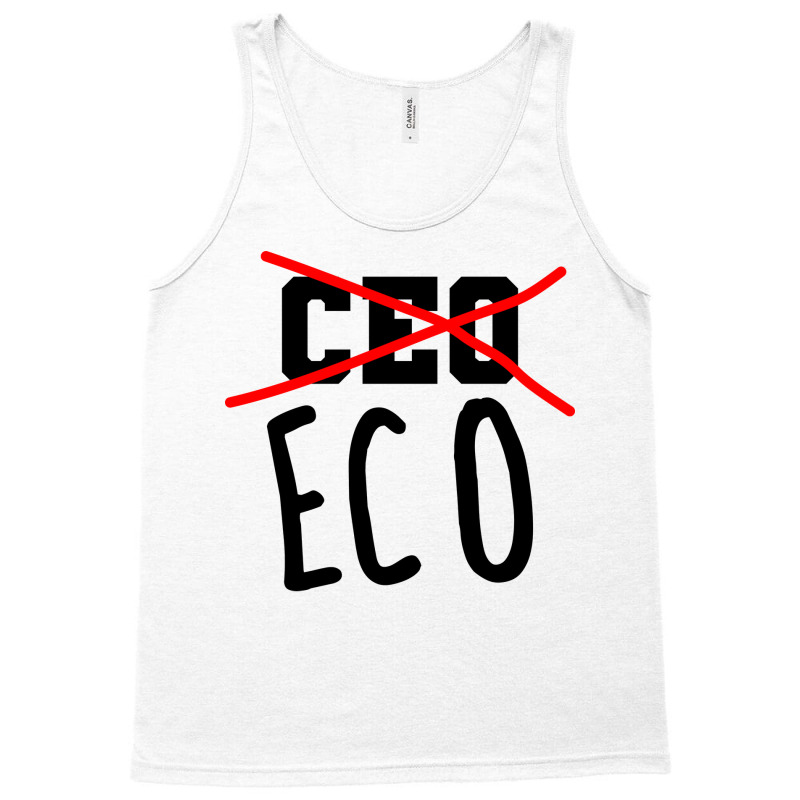 Not Ceo More Eco Environmental Awareness Cute Tank Top | Artistshot