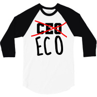 Not Ceo More Eco Environmental Awareness Cute 3/4 Sleeve Shirt | Artistshot